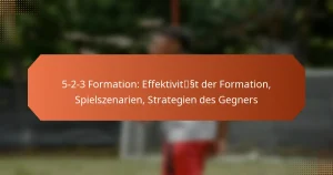 featured-image-5-2-3-formation-effektivitsst-der-formation-spielszenarien-strategien-des-gegners
