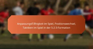 featured-image-anpassungsfsshigkeit-im-spiel-positionswechsel-taktiken-im-spiel-in-der-5-2-3-formation