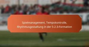 featured-image-spielmanagement-tempokontrolle-rhythmusgestaltung-in-der-5-2-3-formation